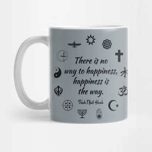 Happiness Is The Way Mug